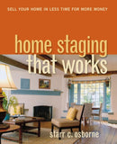 Home Staging That Works : Sell Your Home in Less Time for More Money-9780814415221