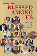 Blessed Among Us : Day by Day with Saintly Witnesses-9780814647219