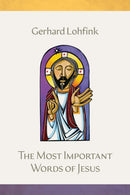The Most Important Words of Jesus-9780814668504