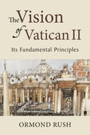 The Vision of Vatican II : Its Fundamental Principles-9780814680742