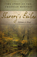 Slavery's Exiles : The Story of the American Maroons-9780814760284