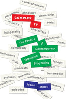 Complex TV : The Poetics of Contemporary Television Storytelling-9780814769607