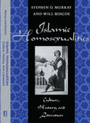 Islamic Homosexualities : Culture, History, and Literature-9780814774687
