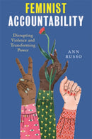 Feminist Accountability : Disrupting Violence and Transforming Power-9780814777152