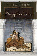 Sapphistries : A Global History of Love Between Women-9780814777268