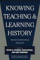 Knowing, Teaching, and Learning History