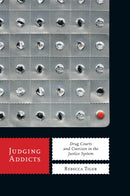 Judging Addicts : Drug Courts and Coercion in the Justice System-9780814784075