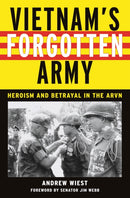 Vietnam's Forgotten Army : Heroism and Betrayal in the ARVN-9780814794678
