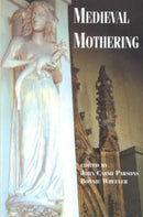 Medieval Mothering-9780815336655