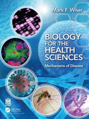 Biology for the Health Sciences : Mechanisms of Disease-9780815345862