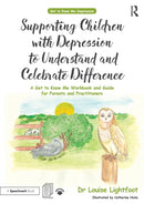 Supporting Children with Depression to Understand and Celebrate Difference : A Get to Know Me Workbook and Guide for Parents and Practitioners-9780815349433