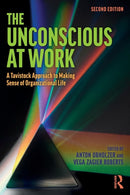 The Unconscious at Work : A Tavistock Approach to Making Sense of Organizational Life-9780815361350