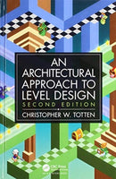 Architectural Approach to Level Design : Second edition-9780815361374