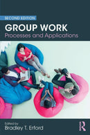 Group Work : Processes and Applications, 2nd Edition-9780815363033