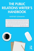 The Public Relations Writer's Handbook-9780815365280