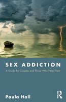 Sex Addiction : A Guide for Couples and Those Who Help Them-9780815366119
