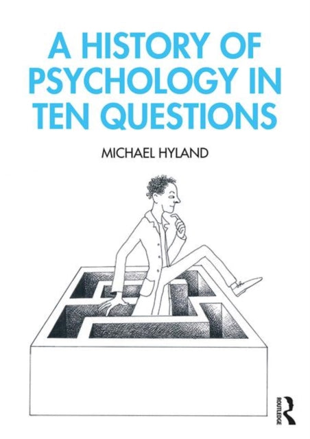 A History of Psychology in Ten Questions-9780815384878