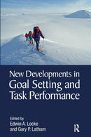New Developments in Goal Setting and Task Performance-9780815390879
