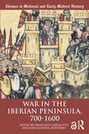 War in the Iberian Peninsula, 700-1600-9780815399995