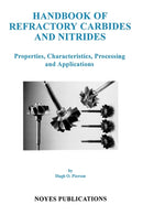 Handbook of Refractory Carbides and Nitrides : Properties, Characteristics, Processing and Applications-9780815513926