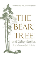 The Bear Tree and Other Stories from Cazenovia''s History