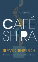 Cafe Shira : A Novel-9780815611424