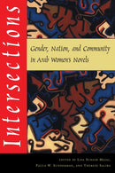 Intersections : Gender, Nation, and Community in Arab Women's Novels-9780815629764