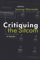 Critiquing the Sitcom : A Reader-9780815629832