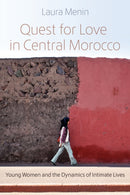 Quest for Love in Central Morocco : Young Women and the Dynamics of Intimate Lives-9780815638308