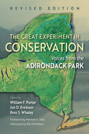 The Great Experiment in Conservation : Voices from the Adirondack Park-9780815638490