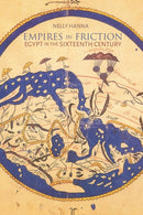 Empires in Friction : Egypt in the Sixteenth Century-9780815638506
