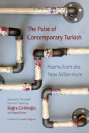 The Pulse of Contemporary Turkish : Poems from the New Millennium-9780815638629