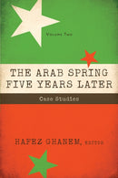 The Arab Spring Five Years Later : Vol 2: Case Studies-9780815727217