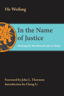 In the Name of Justice : Striving for the Rule of Law in China-9780815733478