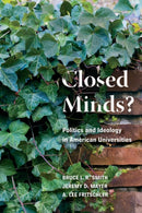 Closed Minds? : Politics and Ideology in American Universities-9780815734239