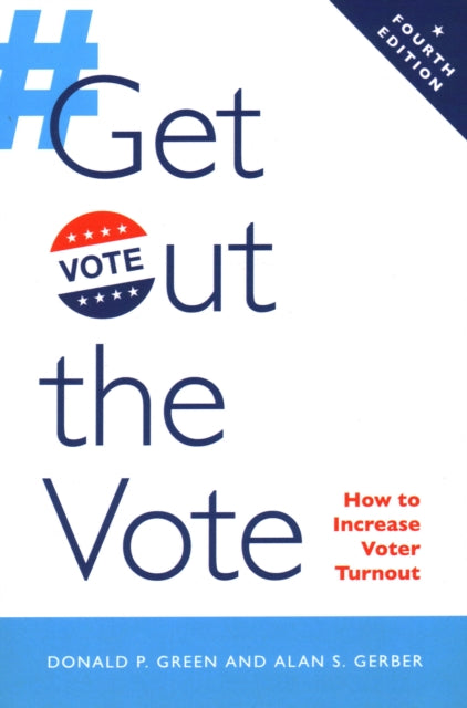 Get Out the Vote : How to Increase Voter Turnout-9780815736936