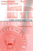 Organizing the Presidency-9780815738411