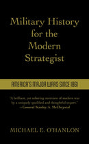 Military History for the Modern Strategist : America's Major Wars Since 1861-9780815739838