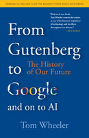 From Gutenberg to Google and on to AI : The History of Our Future-9780815740612