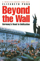 Beyond the Wall : Germany's Road to Unification-9780815771555