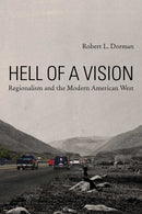 Hell of a Vision : Regionalism and the Modern American West-9780816528509