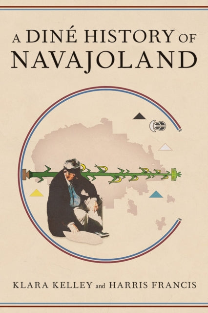A Dine History of Navajoland-9780816538744