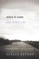 When It Rains : Tohono O'odham and Pima Poetry-9780816538874