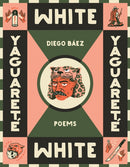 Yaguarete White : Poems-9780816552191