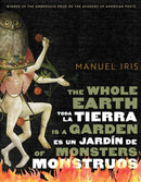 The Whole Earth Is a Garden of Monsters / Toda La Tierra Es Un Jardin De Monstruos-9780816556038