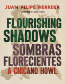 Flourishing Shadows / Sombras Florecientes