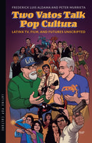 Two Vatos Talk Pop Cultura