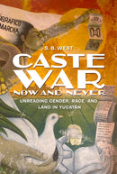 Caste War Now and Never