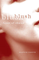 Blush : Faces of Shame-9780816627219