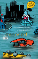 Exposed : Environmental Politics and Pleasures in Posthuman Times-9780816628384